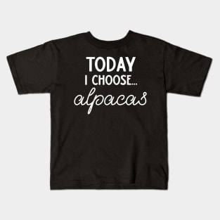 Today I Choose Alpacas Kids T-Shirt